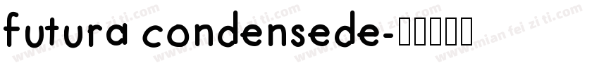 futura condensede字体转换
